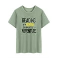 thumbnail image 3 of TWZH Women Reading Is a Ticket To Adventure Letter Short Sleeve T-Shirt, 3 of 6