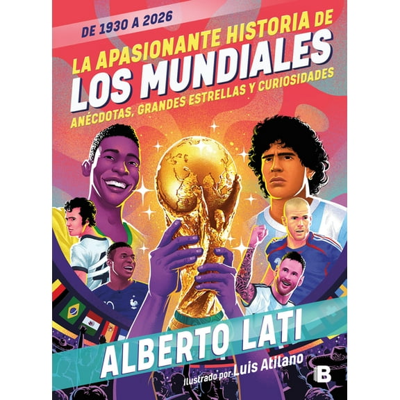 La Apasionante Historia de Los Mundiales / The Exciting History of the World Cups, (Paperback)