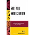 thumbnail image 2 of Race and Reconciliation: Redressing Wounds of Injustice: Redressing Wounds of Injustice (Race, Rites, and Rhetoric: Colors, Cultures, and Communication), 2 of 2