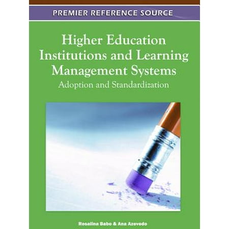 Higher Education Institutions and Learning Management Systems : Adoption and