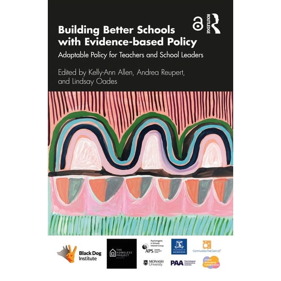 Building Better Schools with Evidence-Based Policy: Adaptable Policy for Teachers and School Leaders, (Paperback)
