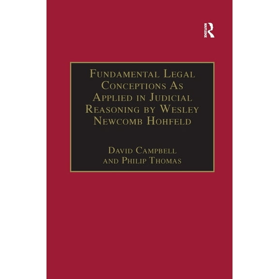 Classical Jurisprudence Fundamental Legal Conceptions As Applied in Judicial Reasoning by Wesley Newcomb Hohfeld, (Paperback)
