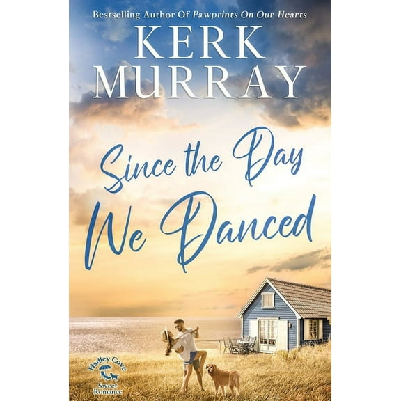 Hadley Cove Sweet Romance Since the Day We Danced, Book 1, (Paperback)