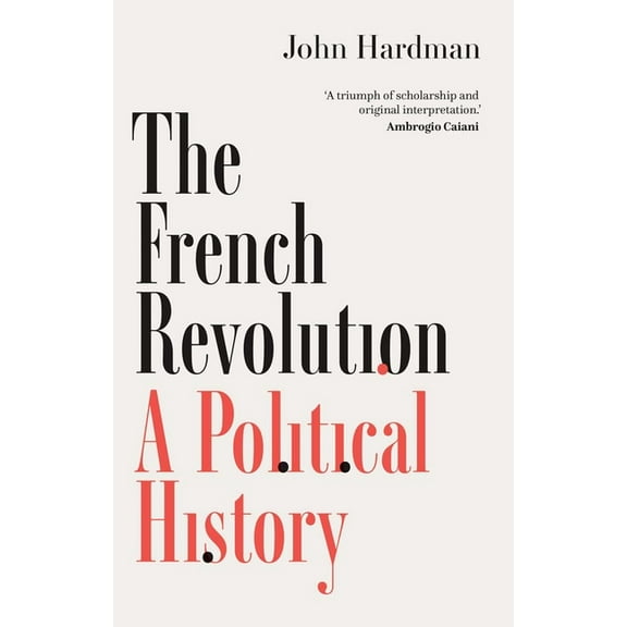 The French Revolution: A Political History, (Hardcover)