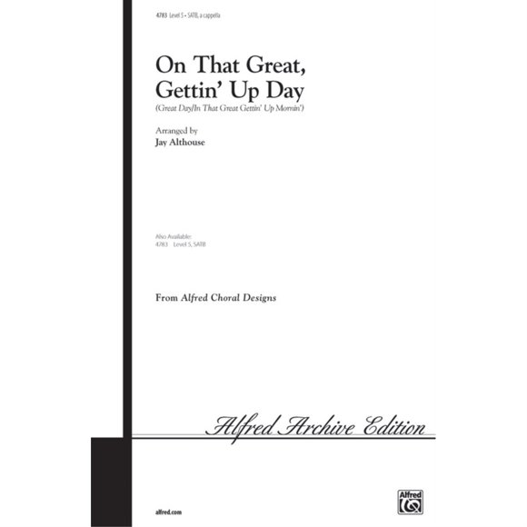 On That Great, Gettin' Up Day - Music by Jay Althouse