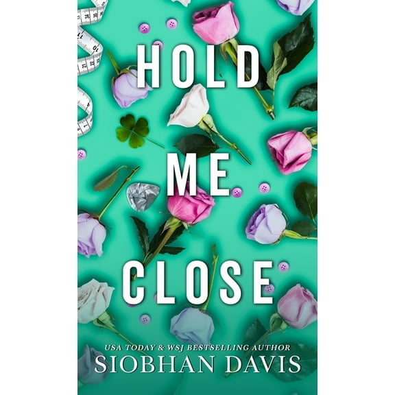 All of Me Hold Me Close: All of Me, Book 3, (Hardcover)