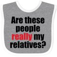 thumbnail image 3 of Inktastic Really My Relatives? Boys or Girls Baby Bib, 3 of 4