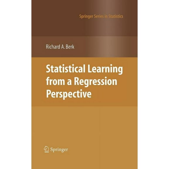 Springer Statistics Statistical Learning from a Regression Perspective, (Hardcover)