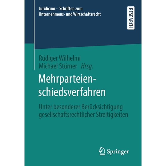 Juridicum - Schriften Zum Unternehmens- Mehrparteienschiedsverfahren: Unter Besonderer BerÃ¼cksichtigung Gesellschaftsrechtlicher Streitigkeiten, (Paperback)
