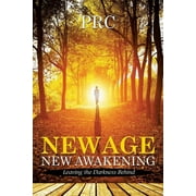 New Age New Awakening : Leaving the Darkness Behind (Paperback)