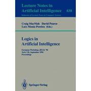 Logics in Artificial Intelligence: European Workshop Jelia '94, York, Uk, September 5-8, 1994. Proceedings (Paperback)