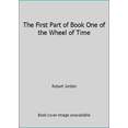 thumbnail image 1 of Pre-Owned The First Part of Book One of the Wheel of Time (Unknown) 0812565347 9780812565348, 1 of 1