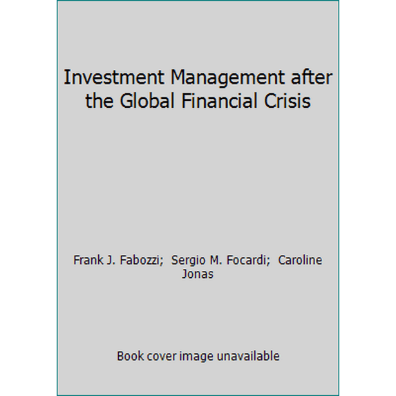 Pre-Owned Investment Management after the Global Financial Crisis (Paperback) 1934667323 9781934667323
