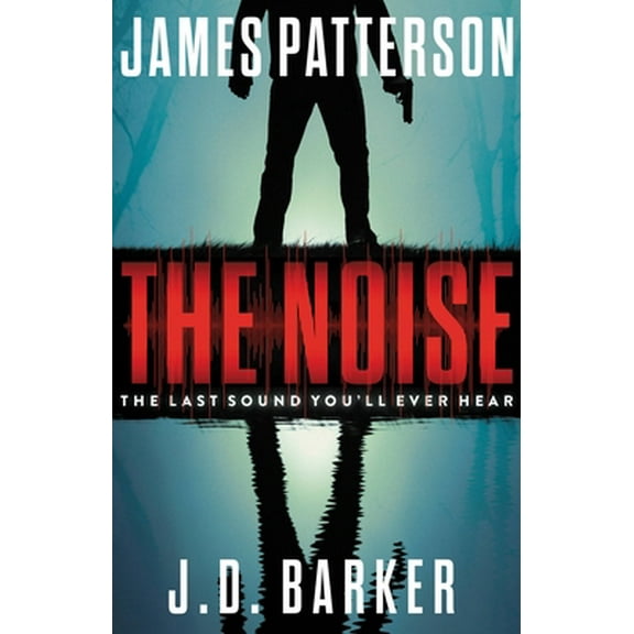 Pre-Owned The Noise: A Thriller (Hardcover) 0316499870 9780316499873