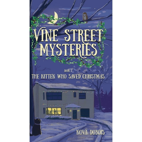 Vine Street Mysteries The Kitten Who Saved Christmas, Book 1, (Hardcover)