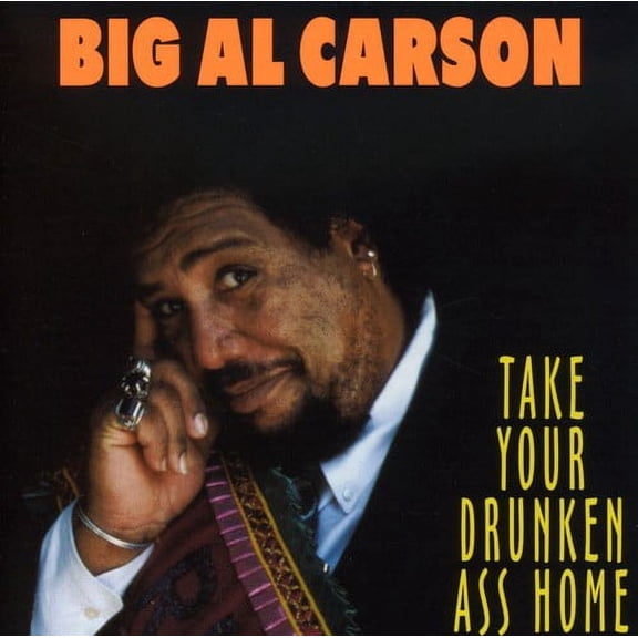 Big Al Carson - Take Your Drunken Ass Home - Music & Performance - CD