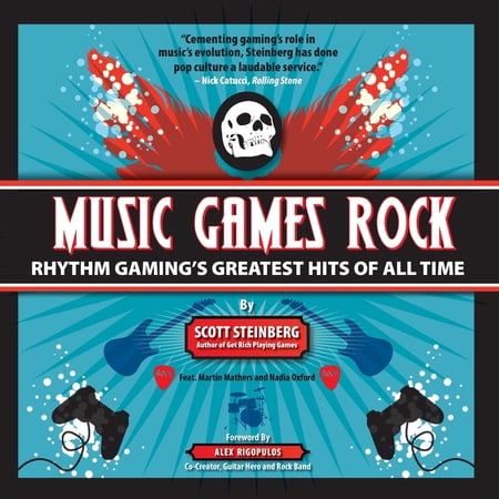 Music Games Rock: Rhythm Gaming s Greatest Hits of All Time (Paperback)