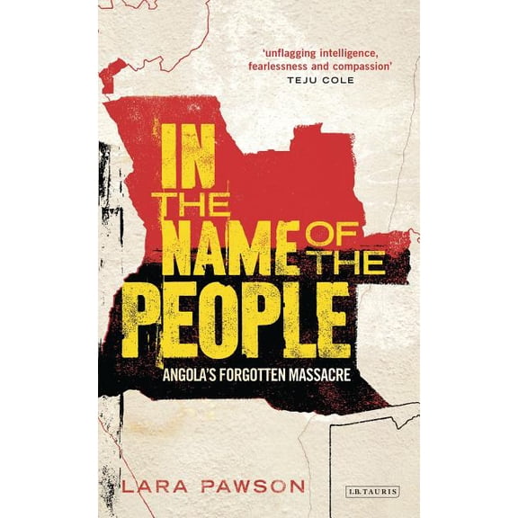 In the Name of the People: Angola's Forgotten Massacre, (Paperback)