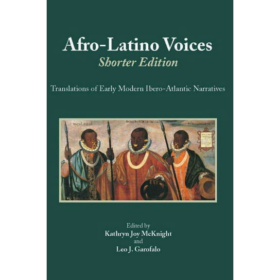 Afro-Latino Voices: Shorter Edition : Translations of Early Modern Ibero-Atlantic Narratives (Paperback)