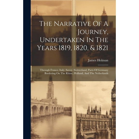 The Narrative Of A Journey, Undertaken In The Years 1819, 1820, & 1821 (Paperback)