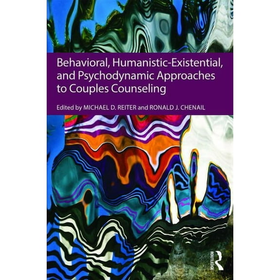 Behavioral, Humanistic-Existential, and Psychodynamic Approaches to Couples Counseling, (Paperback)