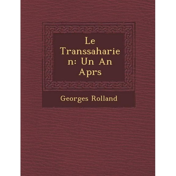 Le Transsaharien : Un an Apr S (Paperback)