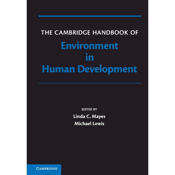 Cambridge Handbooks in Psychology The Cambridge Handbook of Environment in Human Development, (Hardcover)