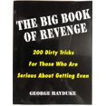 thumbnail image 1 of Pre-Owned The Big Book Of Revenge: 200 Dirty Tricks for Those Who Are Serious About Getting Even (Paperback) 0806521414 9780806521411, 1 of 1