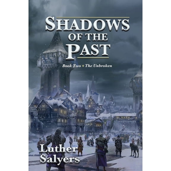 Unbroken Shadows of the Past, Book 2, (Paperback)