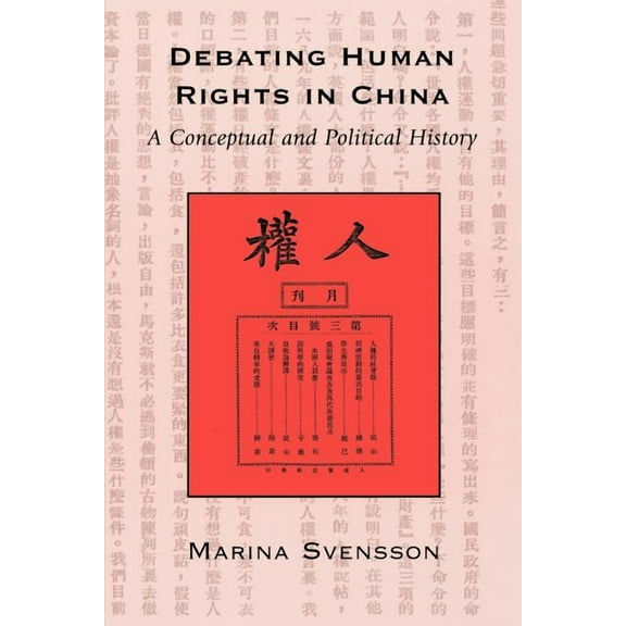 Debating Human Rights in China: A Conceptual and Political History, (Paperback)