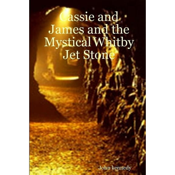 Cassie and James and the Mystical Whitby Jet Stone, (Paperback)