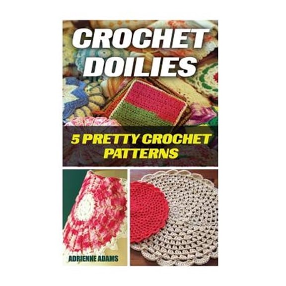 Pre-Owned Crochet Doilies: 5 Amazing Crochet Patterns