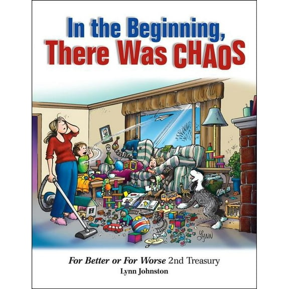 For Better or For Worse: In the Beginning, There Was Chaos : For Better or For Worse 2nd Treasury (Series #37) (Hardcover)
