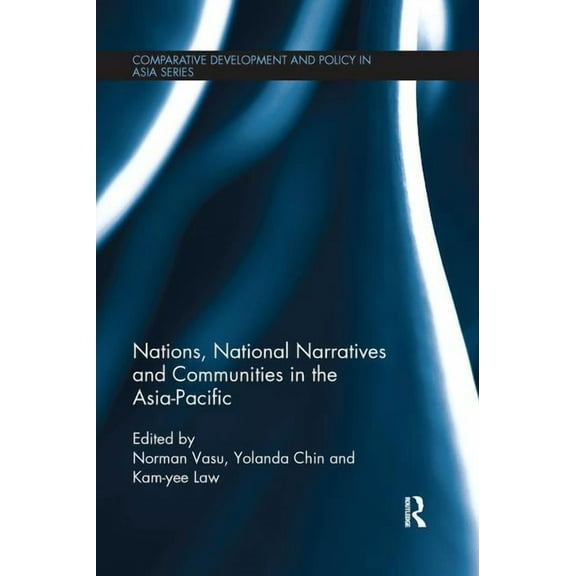 Comparative Development and Policy in As Nations, National Narratives and Communities in the Asia-Pacific, (Paperback)