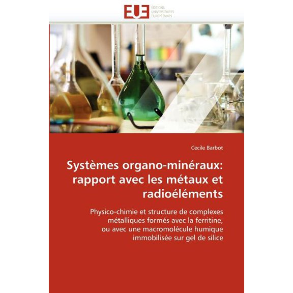 Omn.Univ.Europ.: Systèmes Organo-Minéraux: Rapport Avec Les Métaux Et Radioéléments (Paperback)