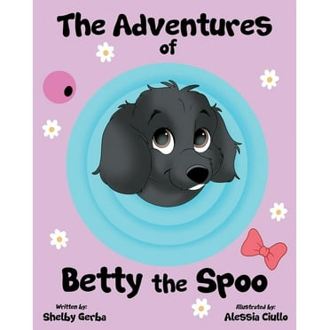 The Adventures of Betty the Spoo (Paperback)