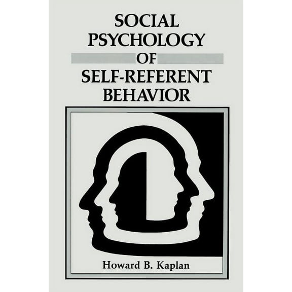 Social Psychology of Self-Referent Behavior, (Paperback)