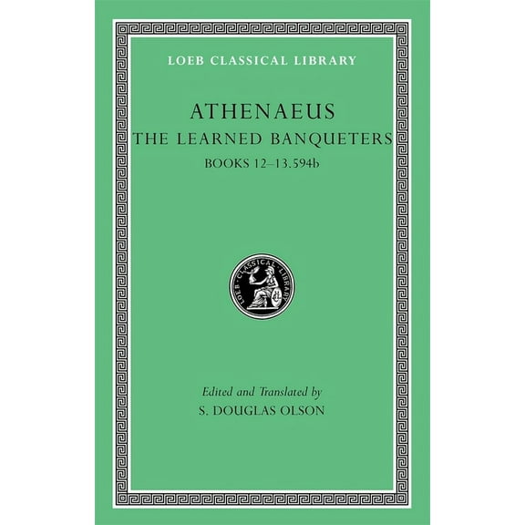 Loeb Classical Library: The Learned Banqueters, Volume VI (Hardcover)