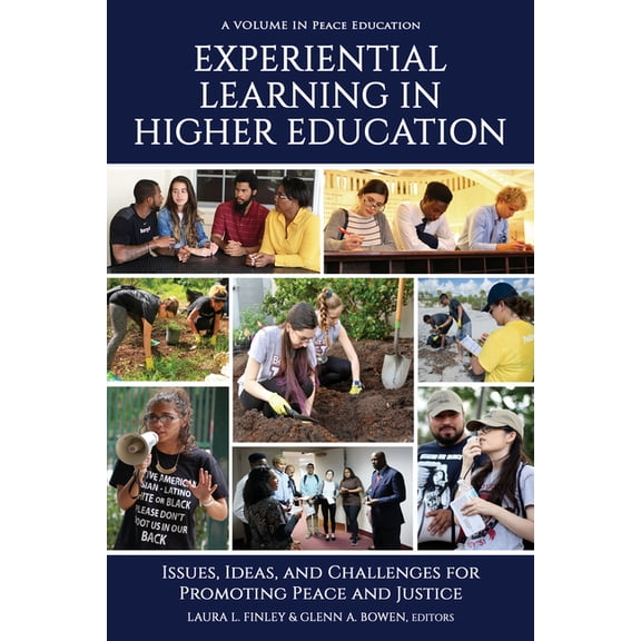 Peace Education Experiential Learning in Higher Education: Issues, Ideas, and Challenges for Promoting Peace and Justice, (Paperback)