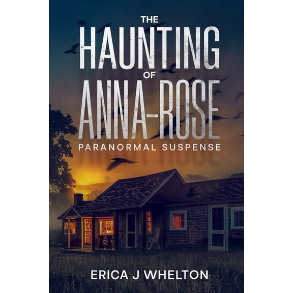 The Haunting of Anna-Rose, (Paperback)