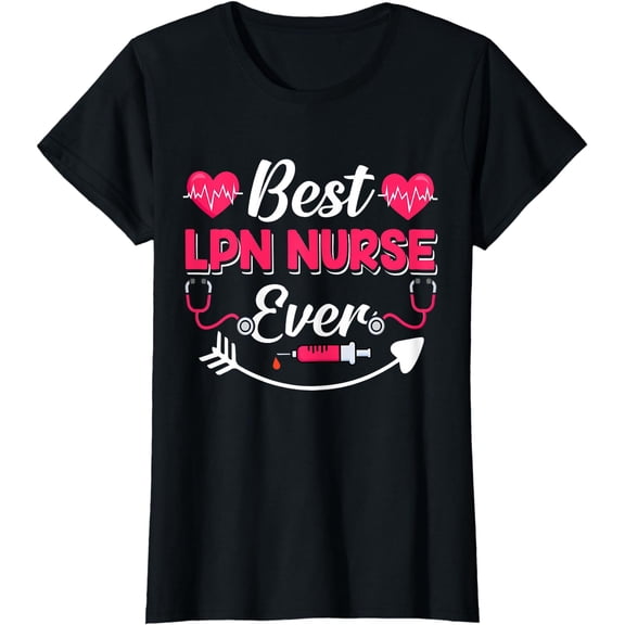 Best LPN Nurse Ever T-Shirt
