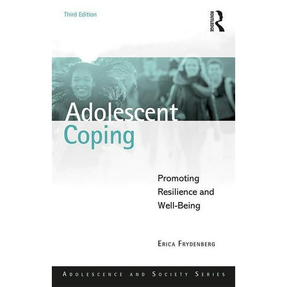 Adolescence and Society Adolescent Coping: Promoting Resilience and Well-Being, (Paperback)