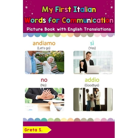 My First Italian Words for Communication Picture Book with English Translations -