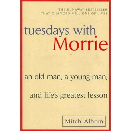 Tuesdays With Morrie Anold Man A Young And Tuesdays With Morrie Anold Man A Young And