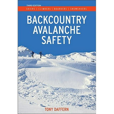Backcountry Avalanche Safety Skiers Climbers Boarders And Snowshoers - 