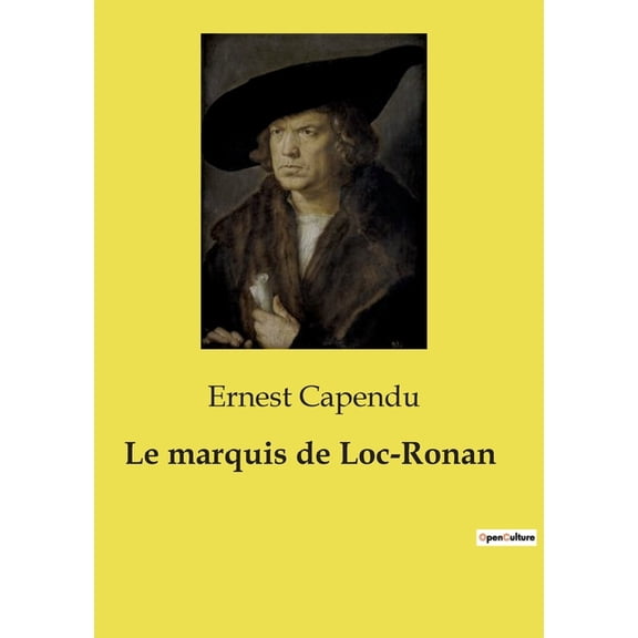 Le marquis de Loc-Ronan, (Paperback)