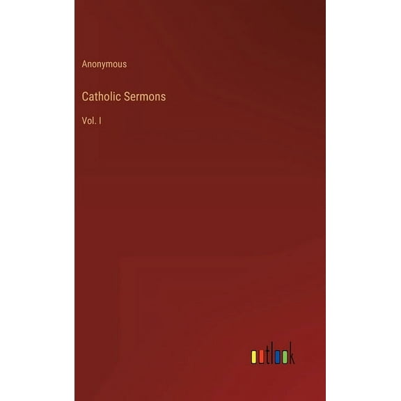 Catholic Sermons: Vol. I