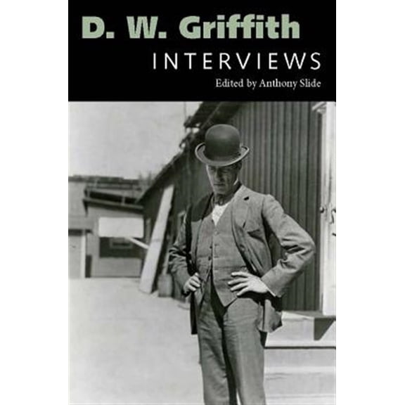Pre-Owned D. W. Griffith: Interviews (Hardcover) by Anthony Slide
