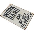 thumbnail image 3 of Work Hard and Be Nice to People Inspirational Quote Vintage Poster Office Wall Art Novelty Retro Tin Metal Sign 8"x12" Embossed Metal Metal Poster Vintage Signs Retro Aluminum Gift, 3 of 5