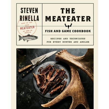 - The MeatEater Fish and Game Cookbook : Recipes and Techniques for Every Hunter and Angler